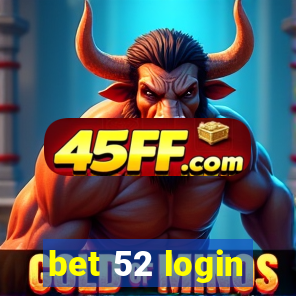 bet 52 login